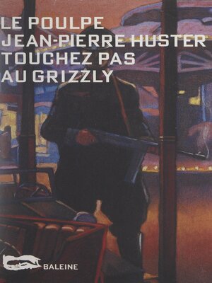 cover image of Touchez pas au grizzly